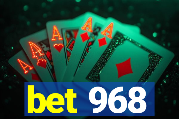 bet 968